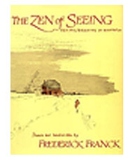 The Zen of Seeing by Fradrick Frank